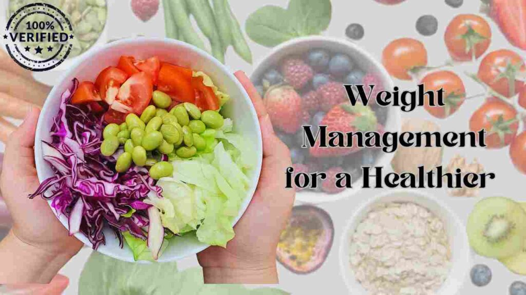 Weight Management for a Healthier You