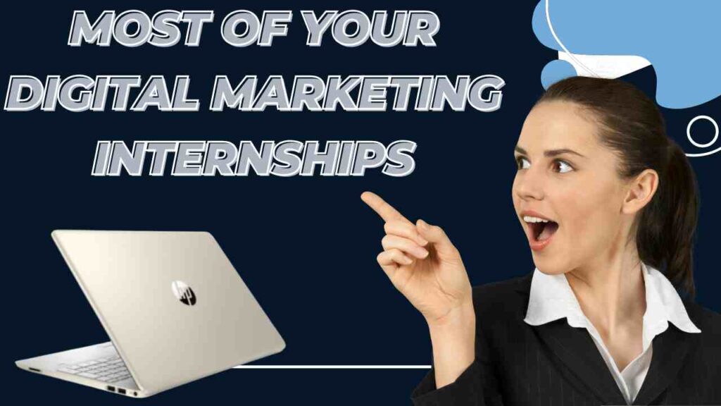 Most of your Digital Marketing internships
