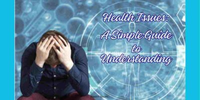 Health Issues A Simple Guide to Understanding