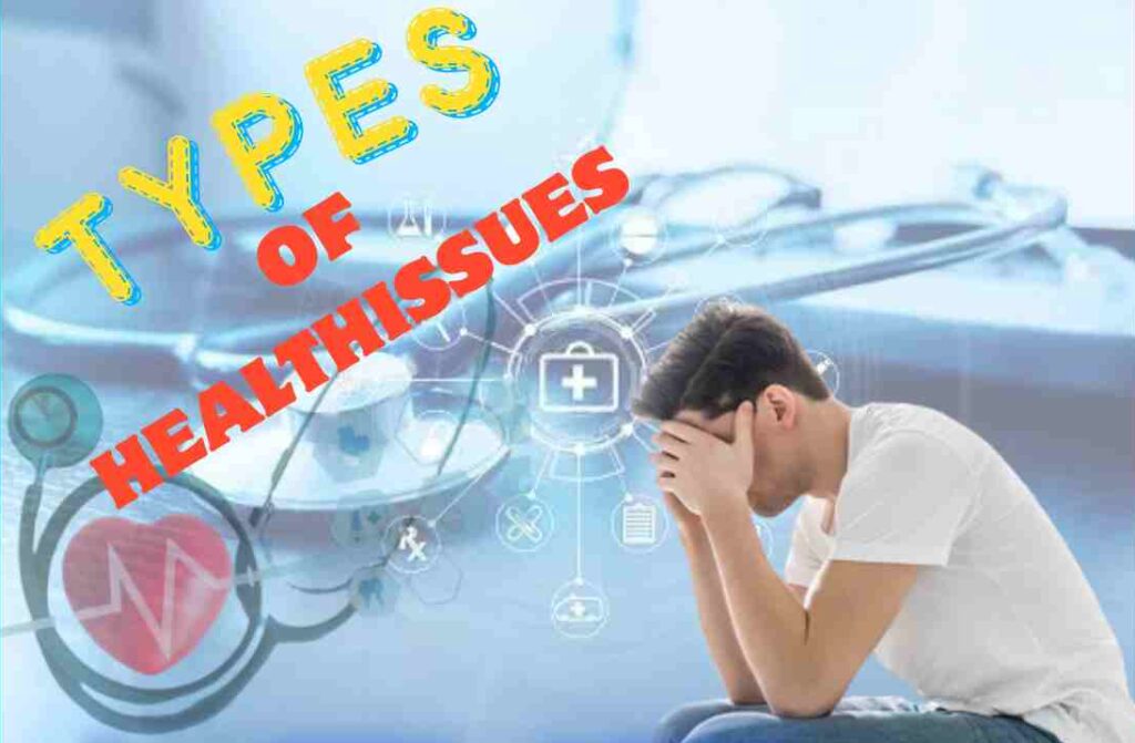 Types of Health Issues